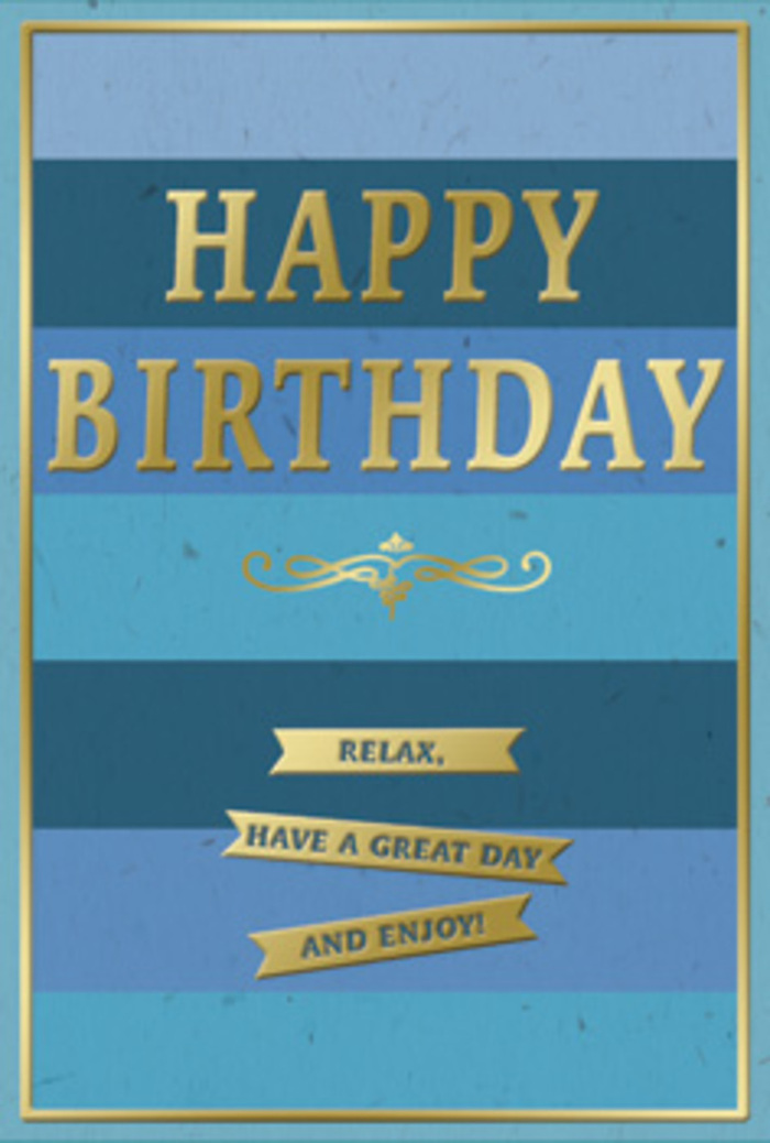 This beautifully crafted birthday card combines layered shades of blue with refined touches of gold, creating an impression of calm sophistication that feels perfectly suited to a relaxed celebration in Ilford. The entire front is arranged in broad, horizontal bands, each stripe a different blue-pale sky, cool aqua, serene teal, deep ocean, and finally rich navy at the base. The colours flow into each other in a soft ombré, evoking the shifting tones of the sky as seen from a quiet corner of Valentines Park. At the heart of the card, the words HAPPY BIRTHDAY appear in embossed metallic gold, their upright letters slightly raised from the surface so that you can almost sense the texture beneath your fingertips. The gold has a warm, luxurious glow rather than a harsh shine, delicately reflecting ambient light, like the glint from a polished frame in a well-kept Ilford home. Just below this central greeting, a graceful golden flourish curves in elegant loops, acting as a bridge between the bold statement above and the personal sentiment below. Three slender gold banners are stacked neatly beneath the flourish, each ribbon carrying part of a friendly instruction: Relax, have a great day and enjoy! The spacing and typography feel measured and calm, turning the message into a gentle reminder to slow down and savour the moment. A fine, continuous gold border runs around the edges, enclosing the composition and giving it a sense of completion and balance. The card stock looks substantial and velvety, with a smooth matte finish that invites touch. You can imagine this card standing proudly next to a freshly delivered birthday arrangement, its blues echoing cool blooms and its gold detailing adding a quiet sparkle to the occasion.